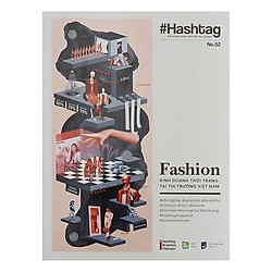Hashtag No.2 Fashion – Kinh Doanh Thời Trang Tại Thị Trường Việt Nam