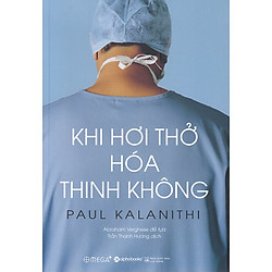 Khi Hơi Thở Hóa Thinh Không ( Tặng Bookmark Tuyệt Đẹp )