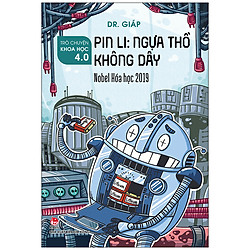 Trò Chuyện Khoa Học 4.0 – Pin Li – Ngựa Thồ Không Dây – Nobel Hóa Học 2019