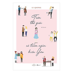 Trên Thế Giới Có Trăm Ngàn Kiểu Yêu