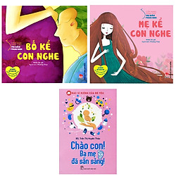 Combo 3 cuốn sách  Cẩm Nang Dành Cho Mẹ Bầu Và Thai Nhi : Bố Kể Con Nghe + Mẹ Kể Con Nghe