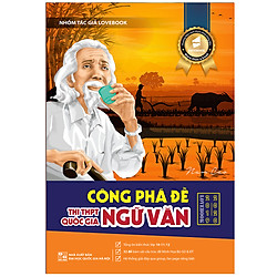 Công Phá Đề Thi THPT Quốc Gia Môn Ngữ Văn – Tổng Ôn và Luyện Đề