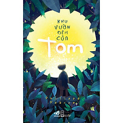 Khu Vườn Đêm Của Tom (Tái Bản)