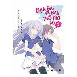 Bạn Gái Vs. Bạn Thời Thơ Ấu – Tập 2