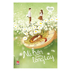 Quà Tặng Trái Tim – Nụ Hôn Trong Lòng Tay