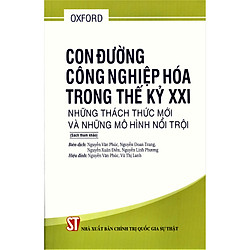 Con Đường Công Nghiệp Hóa Trong Thế Kỷ XXI – Những Thách Thức Mới Và Những Mô Hình Nổi Tr