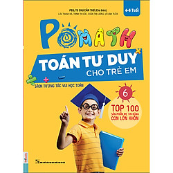 POMath – Toán Tư Duy Cho Trẻ Em – Tập 6 (Tải App MCBooks Application để trải nghiệm phươn