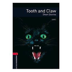 Oxford Bookworms Library (3 Ed.) 3: Tooth and Claw – Short Stories