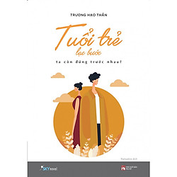 Tuổi Trẻ Lạc Bước, Ta Còn Đứng Trước Nhau? – Tặng kèm postcard