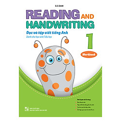 Reading And Handwriting – Đọc Và Tập Viết Tiếng Anh 1 (Workbook)