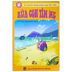 Tủ Truyện Tranh Song Ngữ Việt-Anh-Chủ Đề: Ngụ Ngôn Về Loài Vật – Tập 8: Rùa Con Tìm Mẹ</s