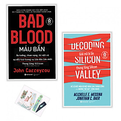 Combo 2 cuốn : BAD BLOOD – Máu bẩn + DECODING SILICON VALLEY – Giải mã bí ẩn thung lũng s