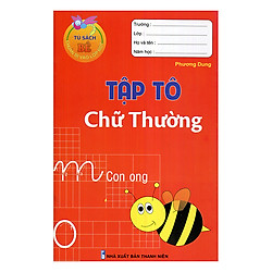 Tủ Sách Bé Chuẩn Bị Vào Lớp Một – Tập Tô Chữ Thường