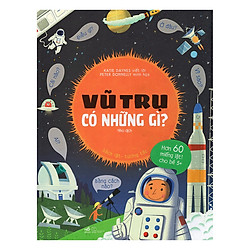 Sách Tương Tác – Sách Lật Giở – Vũ Trụ Có Những Gì (Tái Bản)