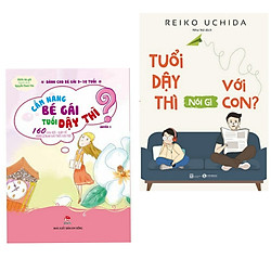 Combo Sách Làm Cha Mẹ Dạy Con Trưởng Thành: Cẩm Nang Bé Gái Tuổi Dậy Thì + Tuổi Dậy Thì N