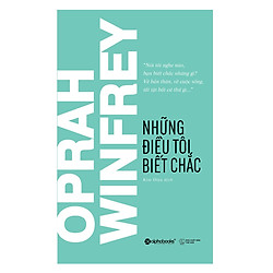 Những Điều Tôi Biết Chắc (Tái Bản 2018)