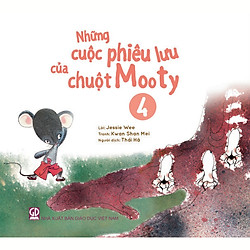 Những cuộc phiêu lưu của chuột Mooty – tập 4 (dành cho trẻ 3-10 tuổi)