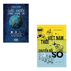 Bộ 2 cuốn sách Việt Nam trong thời đại công nghệ số: Cuộc Chiến Công Nghệ Số – Việt Nam T