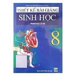 Thiết Kế Bài Giảng Sinh Học Trung Học Cơ Sở 8