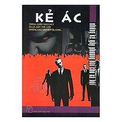 Kẻ Ác – Những Kẻ Gây Phương Hại Cho Xã Hội