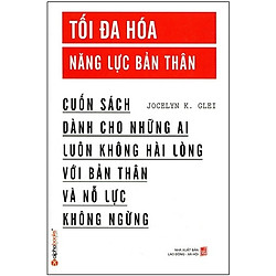 Tối Đa Hóa Năng Lực Bản Thân (Tái Bản 2018)