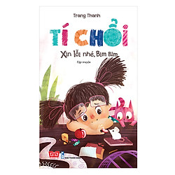 Tí Chổi – Xin Lỗi Nhé, Bim Bim