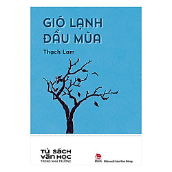 Văn Học Trong Nhà Trường: Gió Lạnh Đầu Mùa (Tái Bản 2019)