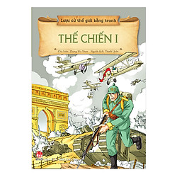 Lược Sử Thế Giới Bằng Tranh – Thế Chiến I