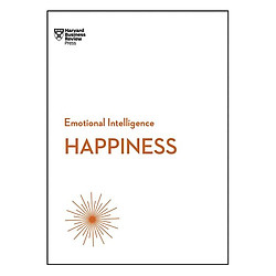 Happiness (HBR Emotional Intelligence Series)