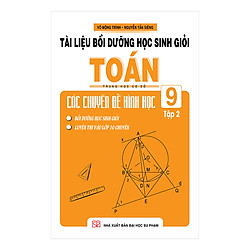 Tài Liệu Bồi Dưỡng Học Sinh Giỏi Toán THCS Các Chuyên Đề Hình Học Lớp 9 – Tập 2