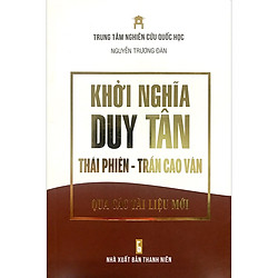 Khởi nghĩa Duy Tân Thái Phiên – Trần Cao Vân qua các tài liệu mới