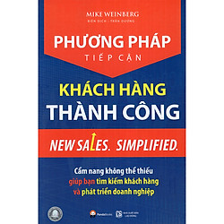 Cuốn Sách Này Sẽ Bày Cho Bạn Cách Tìm Kiếm Được Khách Hàng Mới Hiệu Quả Hơn: Phương Pháp
