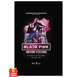 BLACKPINK – 4EVER YOUNG – Tặng Kèm 1 Lịch Và 4 Postcard Thành Viên BLACKPINK (Số Lượng Có