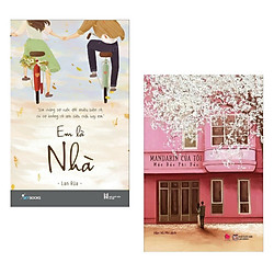 Combo Ngôn Tình Được Yêu Thích Nhất: Em Là Nhà + Mandarin Của Tôi (Sách Hay – Tặng Kèm Bo