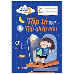 Chuẩn Bị Cho Bé Vào Lớp 1 – Tập Tô Và Tập Ghép Vần (Tập 2) (Tái Bản 2020)