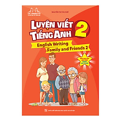 The Langmaster – Luyện Viết Tiếng Anh 2 (English Writing Family And Friends 2)