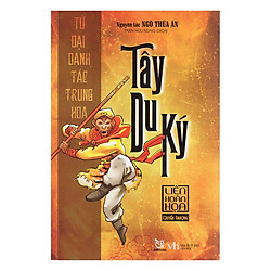 Truyện Tranh Tây Du Ký (Quyển Thượng) – Tứ Đại Danh Tác Trung Hoa – Liên Hoàn Họa