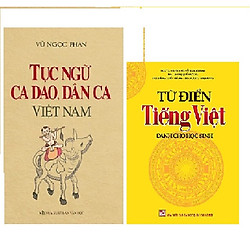 Combo Từ điển Tiếng Việt dành cho học sinh + Tục ngữ, Ca Dao, Dân Ca Việt Nam (TG Vũ Ngọc