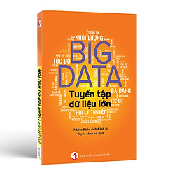 Big Data Tuyển Tập Dữ Liệu Lớn – Nguồn Tài Nguyên Giá Trị Nhất