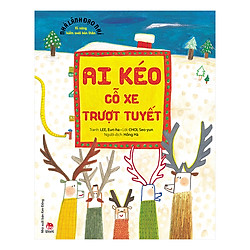 Nhà Lãnh Đạo Nhí – Kĩ Năng Kiểm Soát Bản Thân – Ai Kéo Cỗ Xe Trượt Tuyết