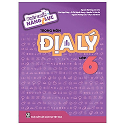 Phát Triển Năng Lực Trong Môn Địa Lí – Lớp 6