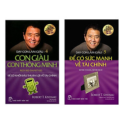 Combo 2 cuốn sách dậy con  học kinh tế hay nhất: Dạy Con Làm Giàu (Tập 4) – Con Giàu Con