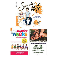 Bộ 2 cuốn sách dùng cho những ngày đầu nuôi con: Tuần Khủng Hoảng – Siêu Nhân Mẹ – Cha Mẹ