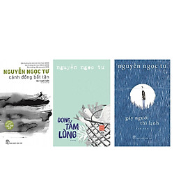 Combo 3 cuốn truyện Nguyễn Ngọc Tư:  Cánh đồng bất tận + Đong tấm lòng + Gáy người thì lạ