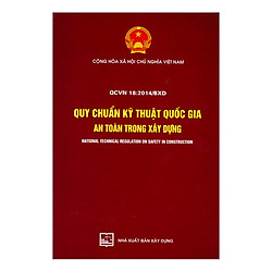 QCVN 18:2014/BXD Quy Chuẩn Kỹ Thuật Quốc Gia An Toàn Trong Xây Dựng