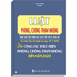 Luật Phòng, Chống Tham Nhũng được Quốc hội thông qua tại Kỳ họp thứ 6, Khóa XIV và Công Tác Thực Hiện Phòng, Chống Tham Nhũng đến năm 2020