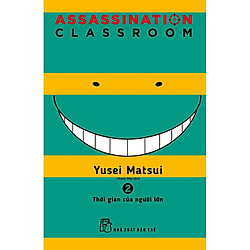 ASSASSINATION CLASSROOM 02 – Thời Gian Của Người Lớn