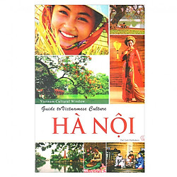 Guide To Vietnamese Culture Hà Nội – Hướng Dẫn Văn Hóa Việt Nam – Hà Nội