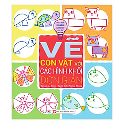 Vẽ  Con Vật Với Các Hình Khối Đơn Giản