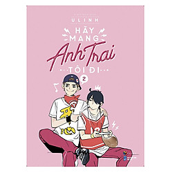 Hãy Mang Anh Trai Tôi Đi (Tập 2)